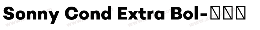 Sonny Cond Extra Bol字体转换 Sonny Cond Extra Bol字体转换